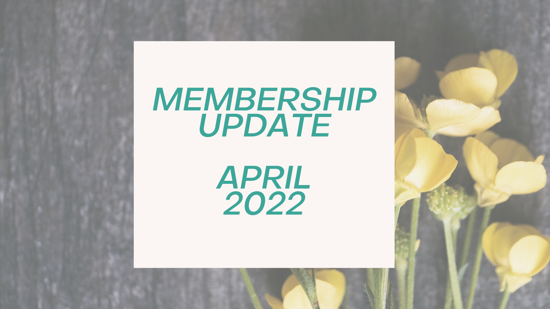 Membership Update: April 2022