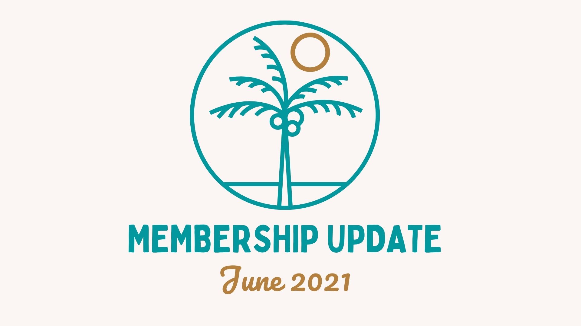 Membership Update: June 2021